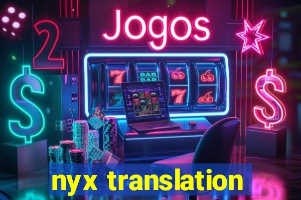 nyx translation