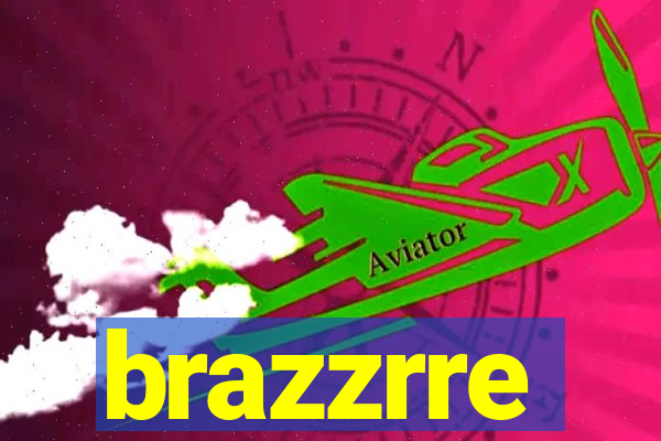 brazzrre