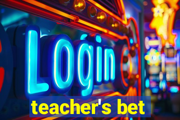 teacher's bet