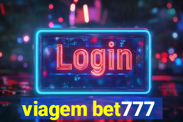 viagem bet777