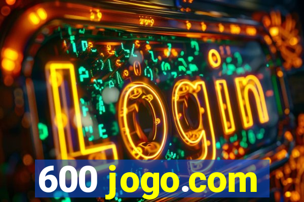 600 jogo.com