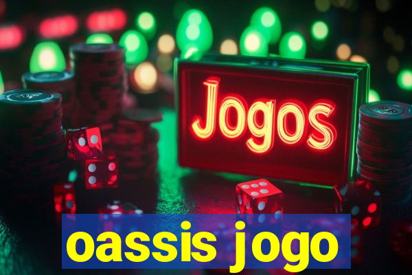 oassis jogo