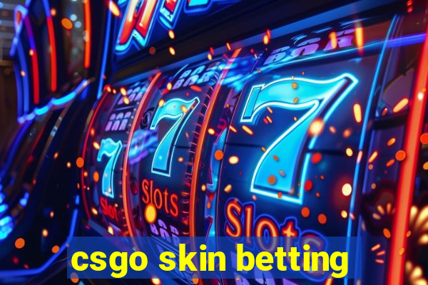 csgo skin betting