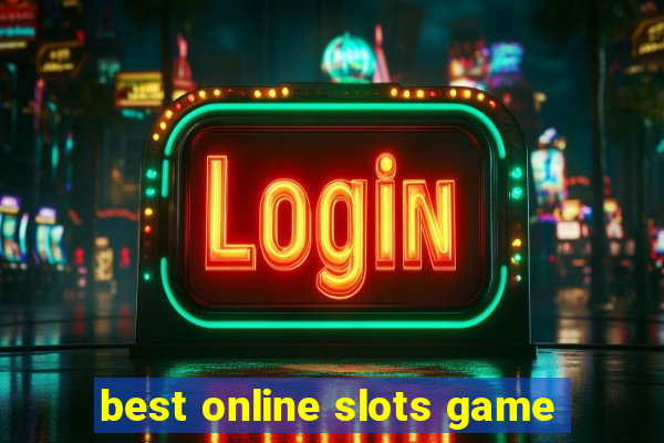 best online slots game