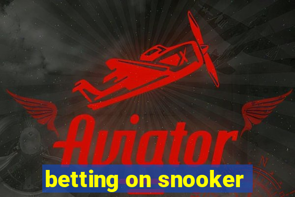 betting on snooker