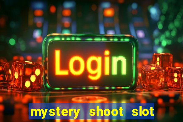 mystery shoot slot free play