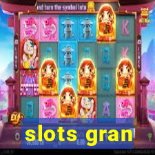 slots gran