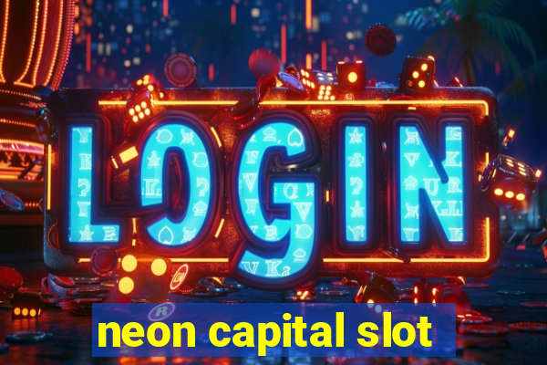 neon capital slot