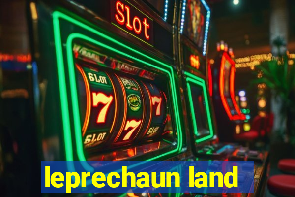 leprechaun land