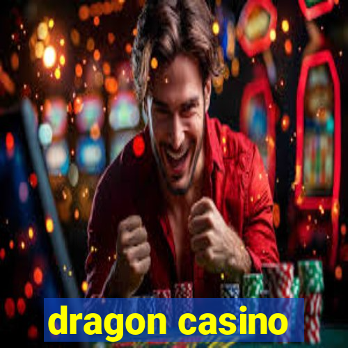 dragon casino