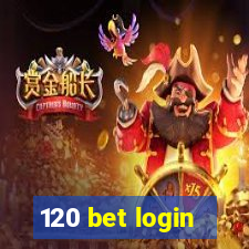 120 bet login