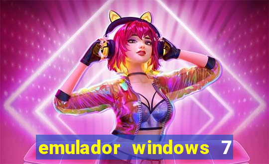 emulador windows 7 32 bits