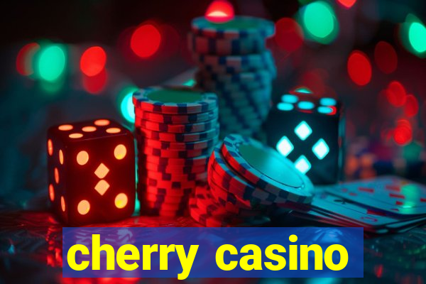 cherry casino