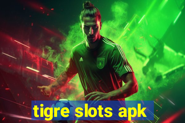 tigre slots apk