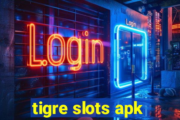 tigre slots apk