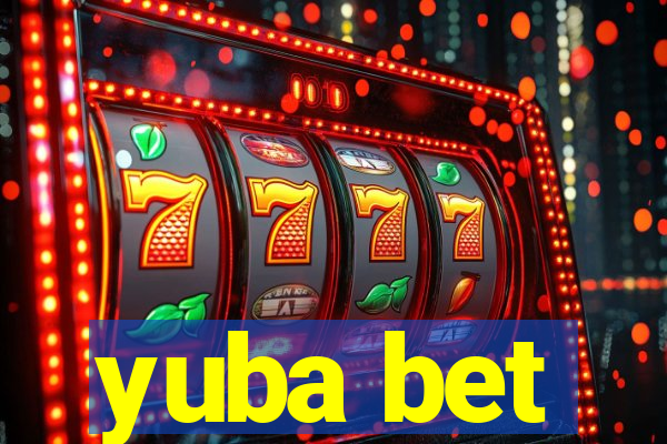 yuba bet