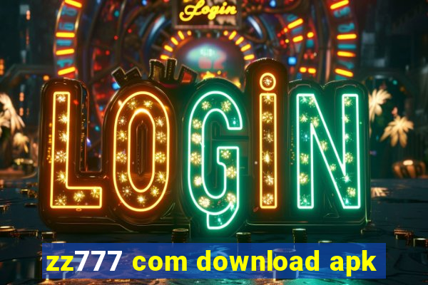 zz777 com download apk