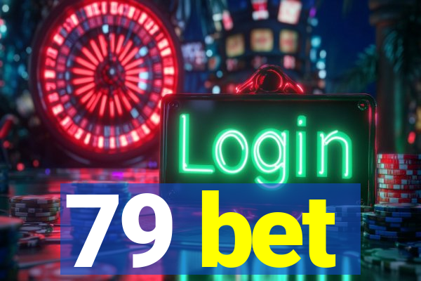 79 bet