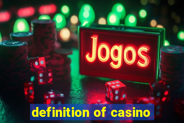 definition of casino