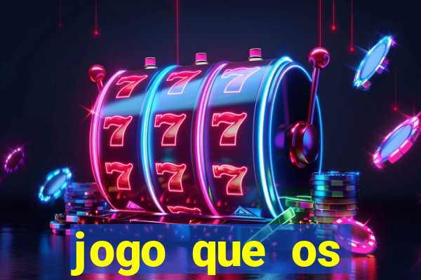 jogo que os famosos estao jogando para ganhar dinheiro