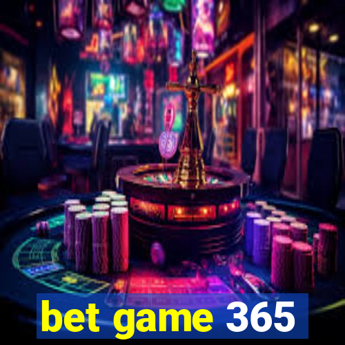 bet game 365