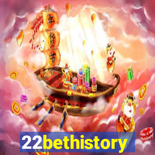 22bethistory