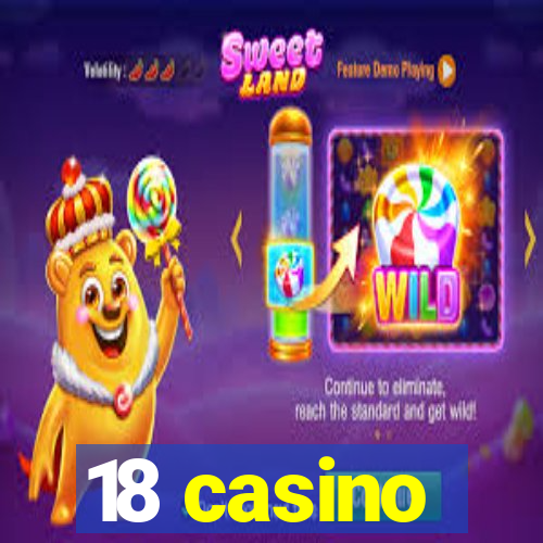 18 casino