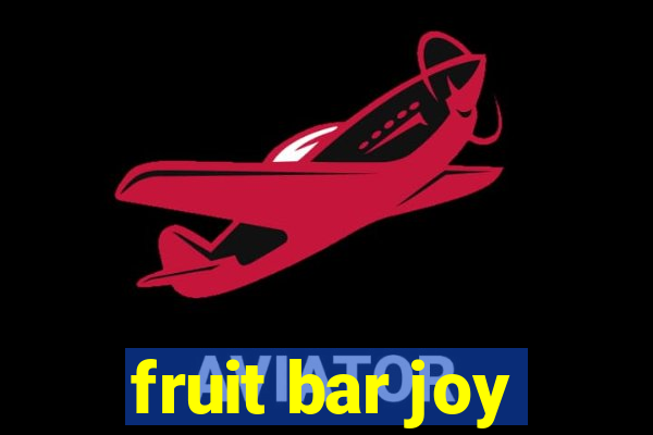 fruit bar joy