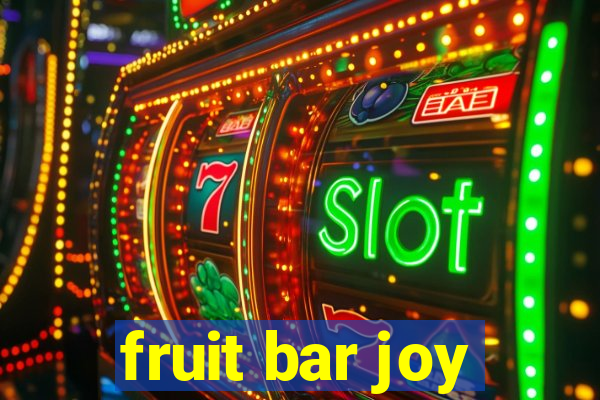 fruit bar joy