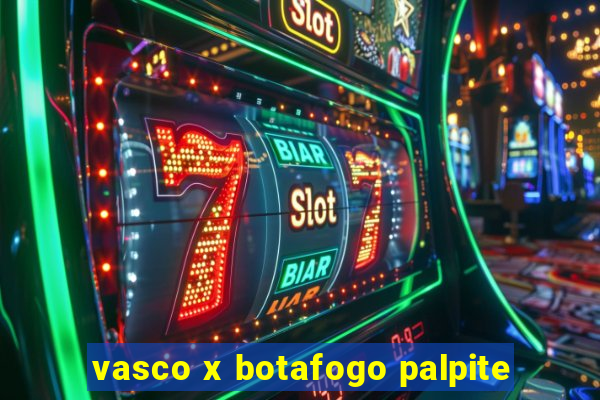 vasco x botafogo palpite