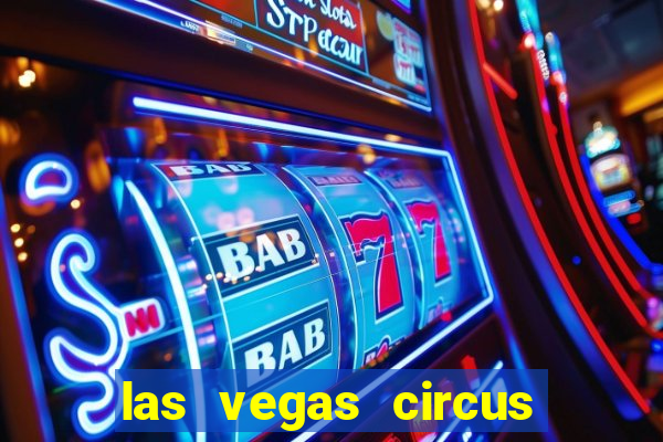 las vegas circus circus casino