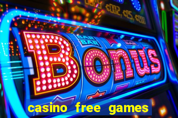 casino free games slots machine