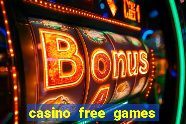 casino free games slots machine