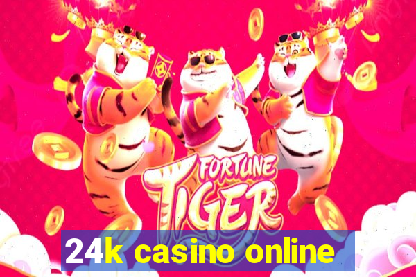 24k casino online