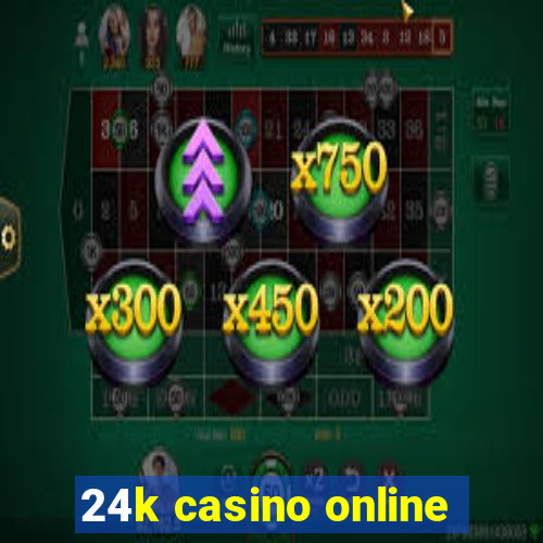 24k casino online