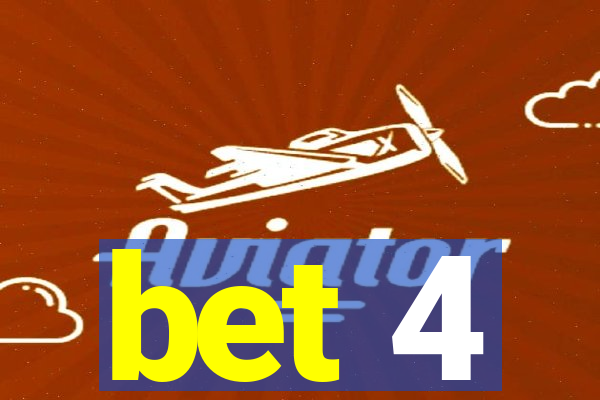 bet 4