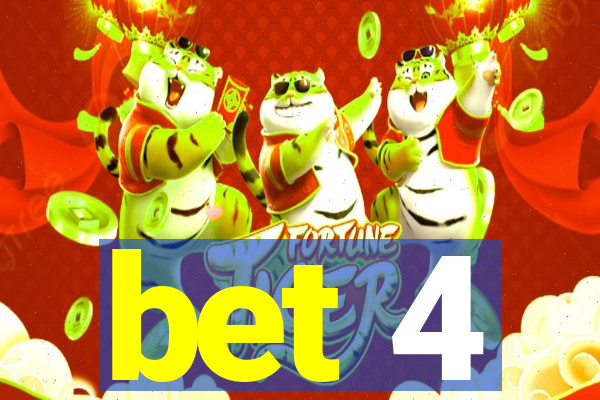 bet 4