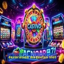 decoracion maquetas slot