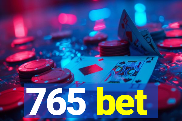 765 bet