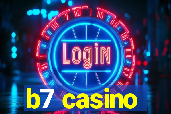 b7 casino