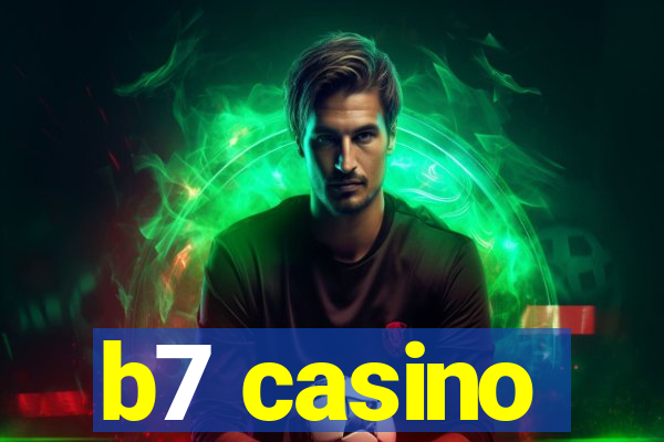 b7 casino