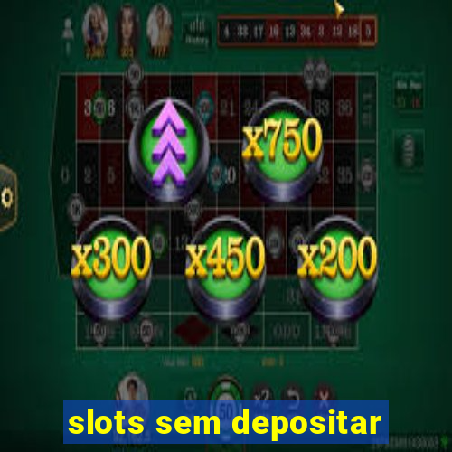 slots sem depositar