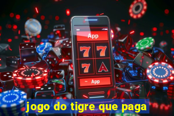 jogo do tigre que paga