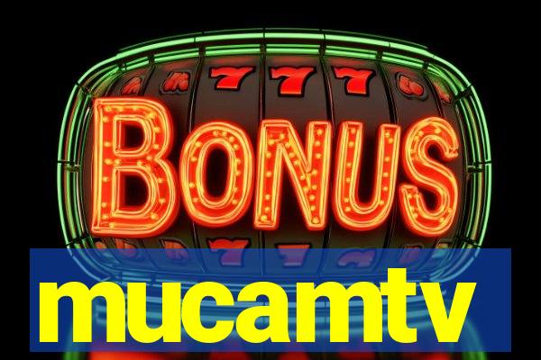 mucamtv