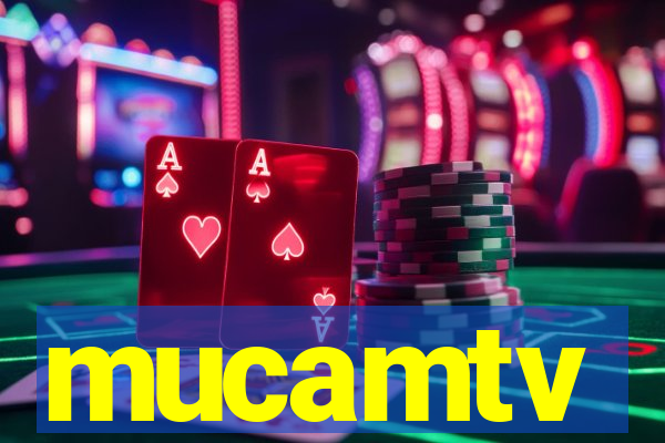 mucamtv