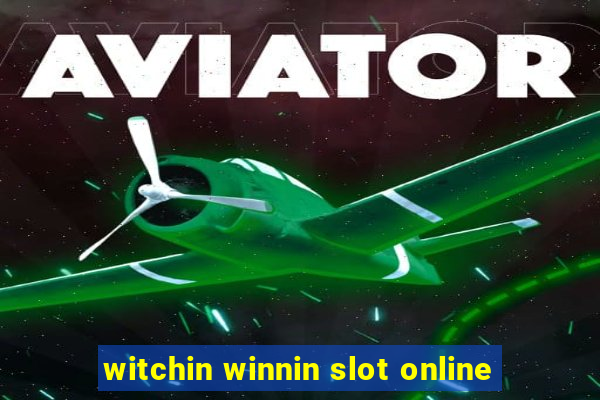 witchin winnin slot online