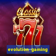 evolution gaming casino site