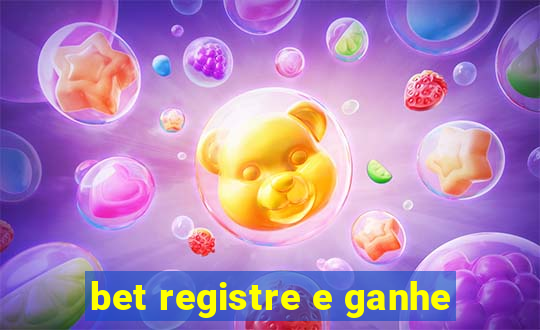 bet registre e ganhe