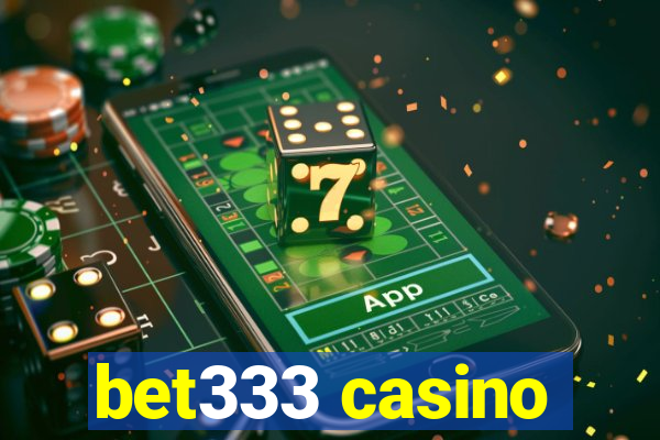 bet333 casino