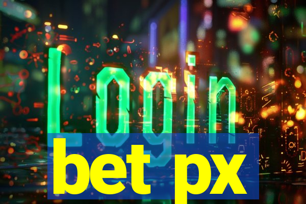 bet px